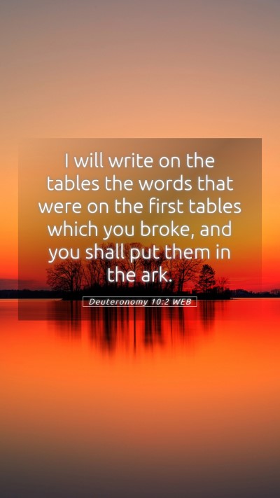 Picture 05 - Deuteronomy 10:2 WEB Mobile Phone Wallpaper - I will write on the tables the words that were on - Mobile Bible Verse Wallpaper