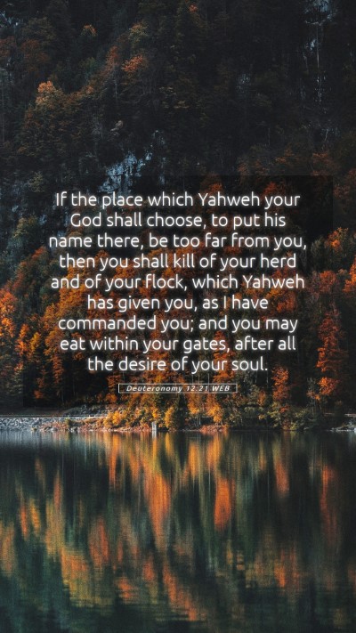 Picture 05 - Deuteronomy 12:21 WEB Mobile Phone Wallpaper - If the place which Yahweh your God shall choose, - Mobile Bible Verse Wallpaper