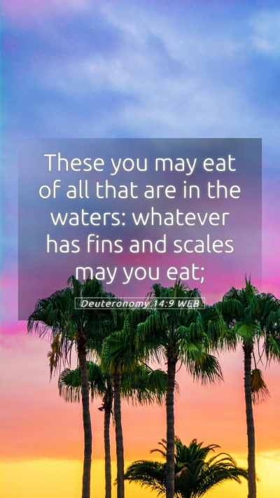Picture 05 - Deuteronomy 14:9 WEB Mobile Phone Wallpaper - These you may eat of all that are in the waters: - Mobile Bible Verse Wallpaper