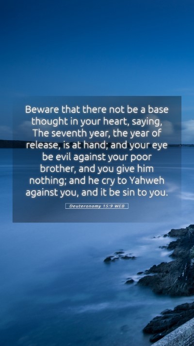 Picture 05 - Deuteronomy 15:9 WEB Mobile Phone Wallpaper - Beware that there not be a base thought in your - Mobile Bible Verse Wallpaper