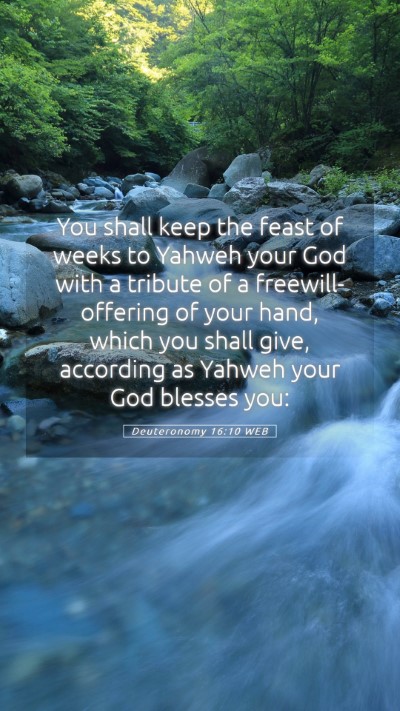 Picture 05 - Deuteronomy 16:10 WEB Mobile Phone Wallpaper - You shall keep the feast of weeks to Yahweh your - Mobile Bible Verse Wallpaper