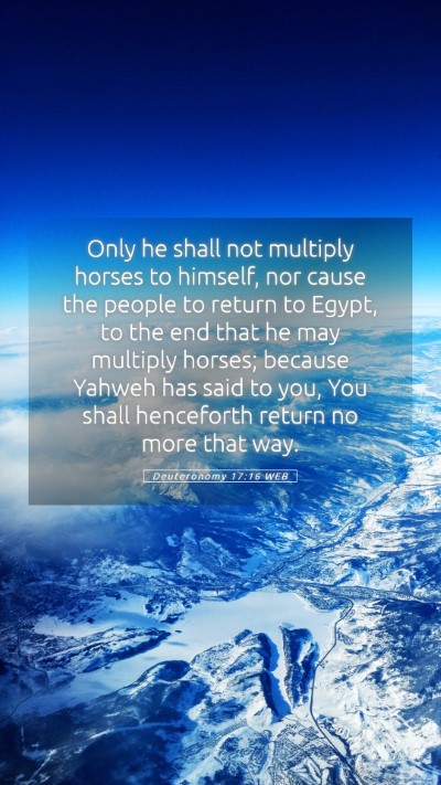 Picture 05 - Deuteronomy 17:16 WEB Mobile Phone Wallpaper - Only he shall not multiply horses to himself, nor - Mobile Bible Verse Wallpaper