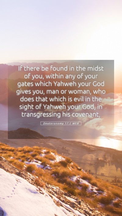 Picture 05 - Deuteronomy 17:2 WEB Mobile Phone Wallpaper - If there be found in the midst of you, within any - Mobile Bible Verse Wallpaper