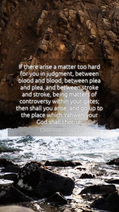 Picture 05 - Deuteronomy 17:8 WEB Mobile Phone Wallpaper - If there arise a matter too hard for you in - Mobile Bible Verse Wallpaper