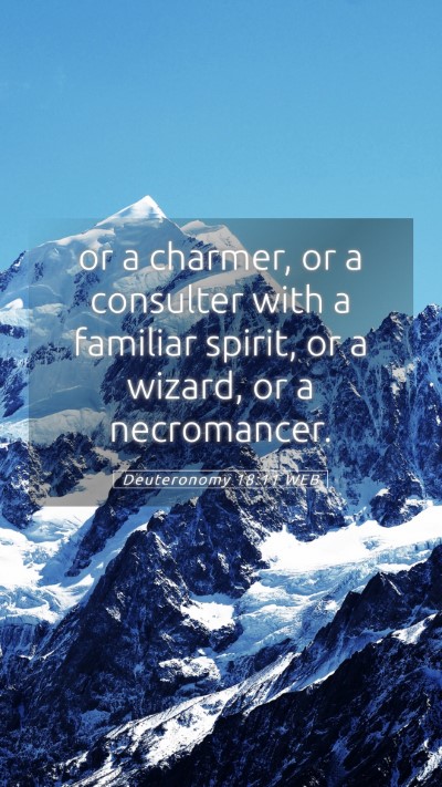 Picture 05 - Deuteronomy 18:11 WEB Mobile Phone Wallpaper - or a charmer, or a consulter with a familiar - Mobile Bible Verse Wallpaper