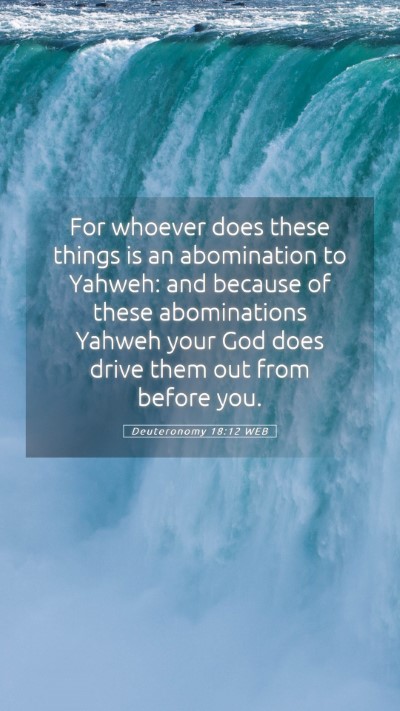 Picture 05 - Deuteronomy 18:12 WEB Mobile Phone Wallpaper - For whoever does these things is an abomination - Mobile Bible Verse Wallpaper