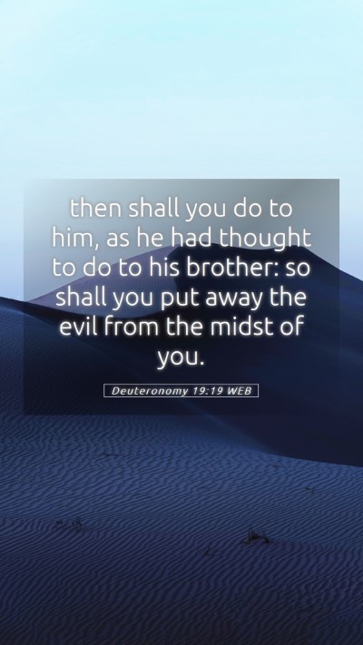 Picture 05 - Deuteronomy 19:19 WEB Mobile Phone Wallpaper - then shall you do to him, as he had thought to do - Mobile Bible Verse Wallpaper