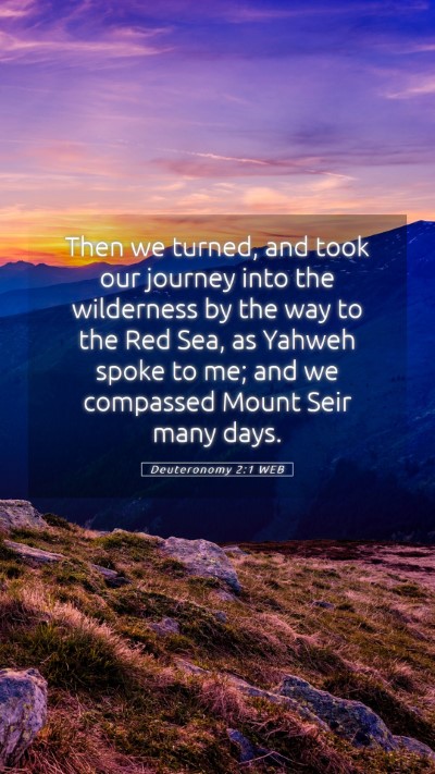 Picture 05 - Deuteronomy 2:1 WEB Mobile Phone Wallpaper - Then we turned, and took our journey into the - Mobile Bible Verse Wallpaper