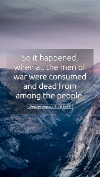 Picture 05 - Deuteronomy 2:16 WEB Mobile Phone Wallpaper - So it happened, when all the men of war were - Mobile Bible Verse Wallpaper
