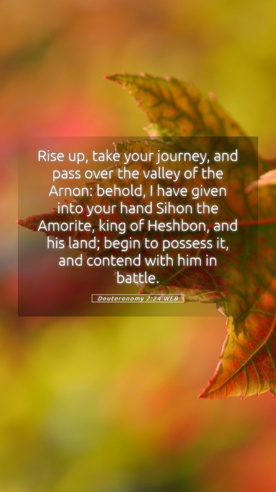 Picture 05 - Deuteronomy 2:24 WEB Mobile Phone Wallpaper - Rise up, take your journey, and pass over the - Mobile Bible Verse Wallpaper