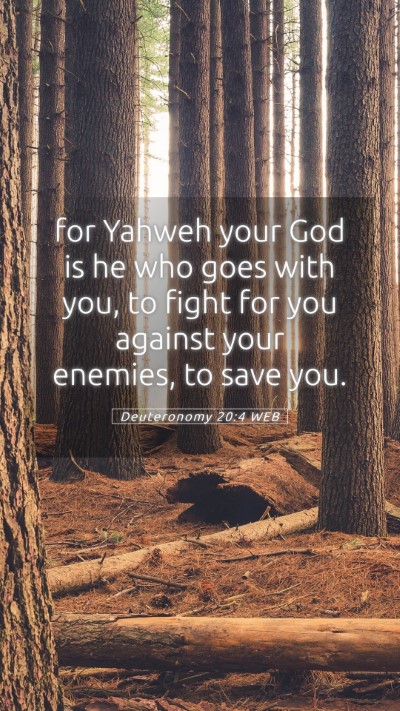 Picture 05 - Deuteronomy 20:4 WEB Mobile Phone Wallpaper - for Yahweh your God is he who goes with you, to - Mobile Bible Verse Wallpaper
