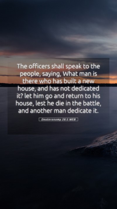 Picture 05 - Deuteronomy 20:5 WEB Mobile Phone Wallpaper - The officers shall speak to the people, saying, - Mobile Bible Verse Wallpaper