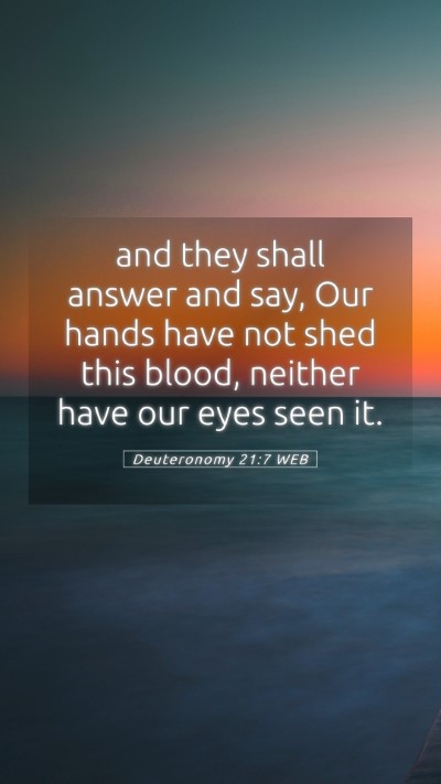 Picture 05 - Deuteronomy 21:7 WEB Mobile Phone Wallpaper - and they shall answer and say, Our hands have not - Mobile Bible Verse Wallpaper