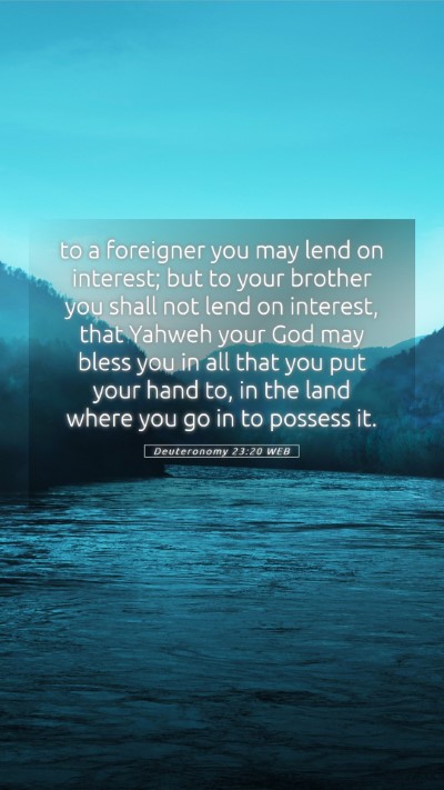 Picture 05 - Deuteronomy 23:20 WEB Mobile Phone Wallpaper - to a foreigner you may lend on interest; but to - Mobile Bible Verse Wallpaper