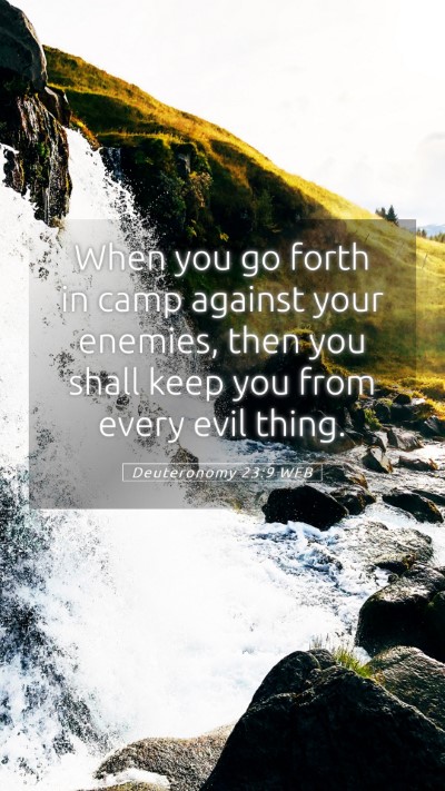 Picture 05 - Deuteronomy 23:9 WEB Mobile Phone Wallpaper - When you go forth in camp against your enemies, - Mobile Bible Verse Wallpaper