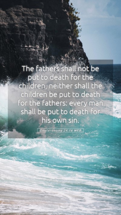 Picture 05 - Deuteronomy 24:16 WEB Mobile Phone Wallpaper - The fathers shall not be put to death for the - Mobile Bible Verse Wallpaper