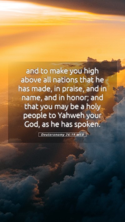 Picture 05 - Deuteronomy 26:19 WEB Mobile Phone Wallpaper - and to make you high above all nations that he - Mobile Bible Verse Wallpaper