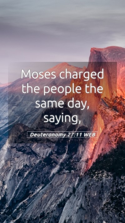 Picture 05 - Deuteronomy 27:11 WEB Mobile Phone Wallpaper - Moses charged the people the same day, - Mobile Bible Verse Wallpaper