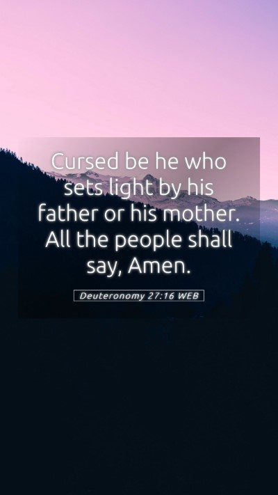 Picture 05 - Deuteronomy 27:16 WEB Mobile Phone Wallpaper - Cursed be he who sets light by his father or his - Mobile Bible Verse Wallpaper