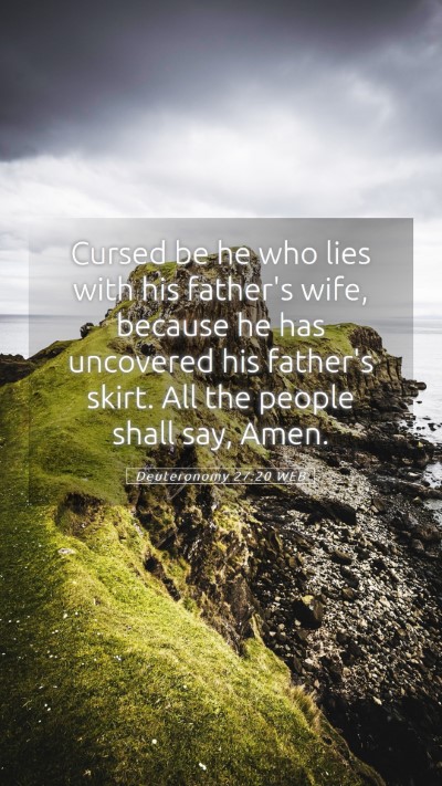 Picture 05 - Deuteronomy 27:20 WEB Mobile Phone Wallpaper - Cursed be he who lies with his father's wife, - Mobile Bible Verse Wallpaper