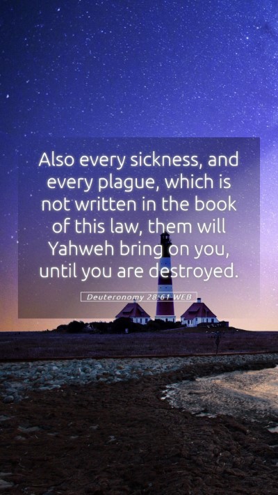 Picture 05 - Deuteronomy 28:61 WEB Mobile Phone Wallpaper - Also every sickness, and every plague, which is - Mobile Bible Verse Wallpaper