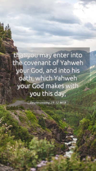 Picture 05 - Deuteronomy 29:12 WEB Mobile Phone Wallpaper - that you may enter into the covenant of Yahweh - Mobile Bible Verse Wallpaper
