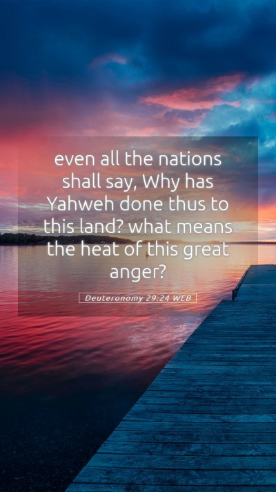 Picture 05 - Deuteronomy 29:24 WEB Mobile Phone Wallpaper - even all the nations shall say, Why has Yahweh - Mobile Bible Verse Wallpaper