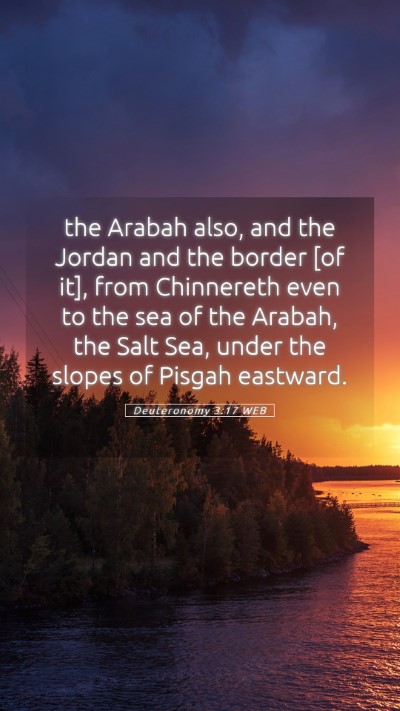 Picture 05 - Deuteronomy 3:17 WEB Mobile Phone Wallpaper - the Arabah also, and the Jordan and the border - Mobile Bible Verse Wallpaper