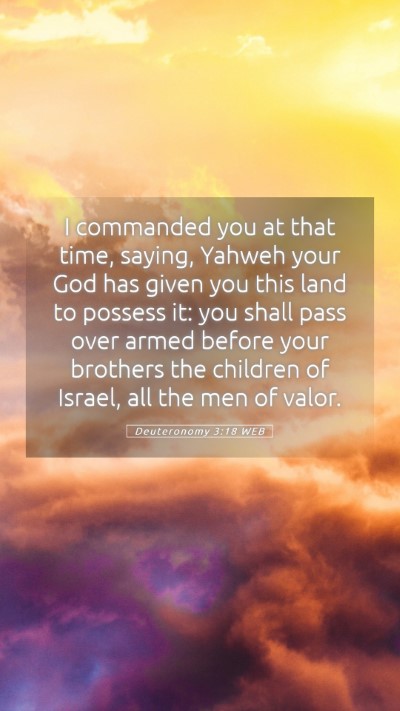 Picture 05 - Deuteronomy 3:18 WEB Mobile Phone Wallpaper - I commanded you at that time, saying, Yahweh your - Mobile Bible Verse Wallpaper