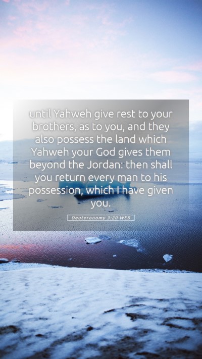 Picture 05 - Deuteronomy 3:20 WEB Mobile Phone Wallpaper - until Yahweh give rest to your brothers, as to - Mobile Bible Verse Wallpaper