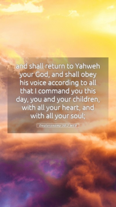 Picture 05 - Deuteronomy 30:2 WEB Mobile Phone Wallpaper - and shall return to Yahweh your God, and shall - Mobile Bible Verse Wallpaper