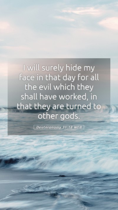 Picture 05 - Deuteronomy 31:18 WEB Mobile Phone Wallpaper - I will surely hide my face in that day for all - Mobile Bible Verse Wallpaper