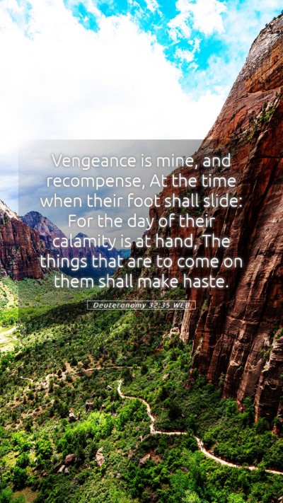 Picture 05 - Deuteronomy 32:35 WEB Mobile Phone Wallpaper - Vengeance is mine, and recompense, At the time - Mobile Bible Verse Wallpaper