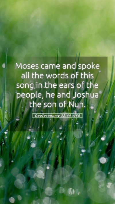 Picture 05 - Deuteronomy 32:44 WEB Mobile Phone Wallpaper - Moses came and spoke all the words of this song - Mobile Bible Verse Wallpaper