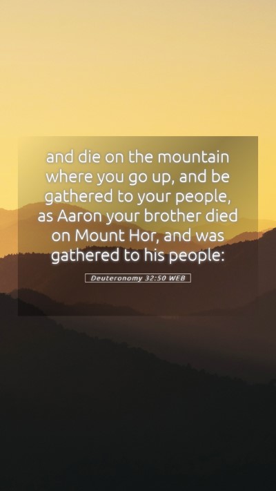 Picture 05 - Deuteronomy 32:50 WEB Mobile Phone Wallpaper - and die on the mountain where you go up, and be - Mobile Bible Verse Wallpaper