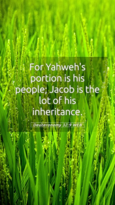 Picture 05 - Deuteronomy 32:9 WEB Mobile Phone Wallpaper - For Yahweh's portion is his people; Jacob is the - Mobile Bible Verse Wallpaper