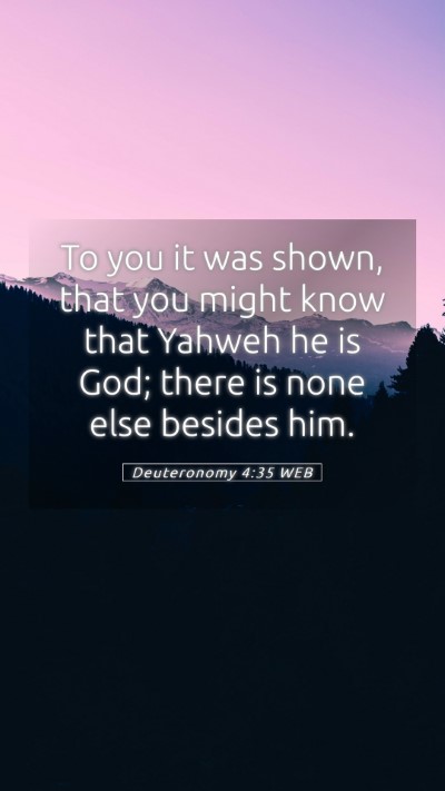 Picture 05 - Deuteronomy 4:35 WEB Mobile Phone Wallpaper - To you it was shown, that you might know that - Mobile Bible Verse Wallpaper