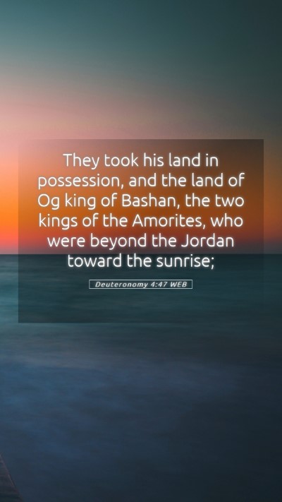 Picture 05 - Deuteronomy 4:47 WEB Mobile Phone Wallpaper - They took his land in possession, and the land of - Mobile Bible Verse Wallpaper
