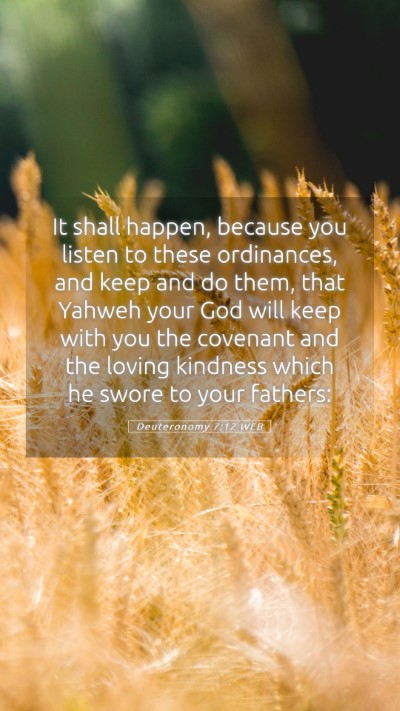 Picture 05 - Deuteronomy 7:12 WEB Mobile Phone Wallpaper - It shall happen, because you listen to these - Mobile Bible Verse Wallpaper