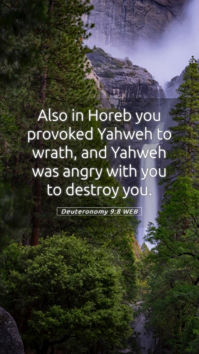 Picture 05 - Deuteronomy 9:8 WEB Mobile Phone Wallpaper - Also in Horeb you provoked Yahweh to wrath, and - Mobile Bible Verse Wallpaper