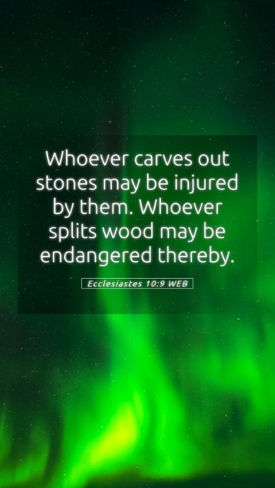 Picture 05 - Ecclesiastes 10:9 WEB Mobile Phone Wallpaper - Whoever carves out stones may be injured by them. - Mobile Bible Verse Wallpaper