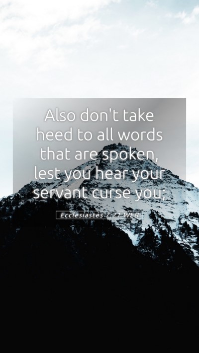 Picture 05 - Ecclesiastes 7:21 WEB Mobile Phone Wallpaper - Also don't take heed to all words that are - Mobile Bible Verse Wallpaper