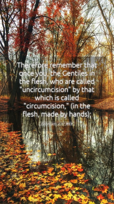 Picture 05 - Ephesians 2:11 WEB Mobile Phone Wallpaper - Therefore remember that once you, the Gentiles in - Mobile Bible Verse Wallpaper