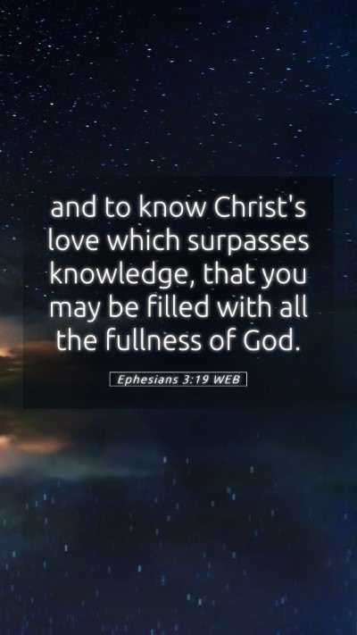 Picture 05 - Ephesians 3:19 WEB Mobile Phone Wallpaper - and to know Christ's love which surpasses - Mobile Bible Verse Wallpaper