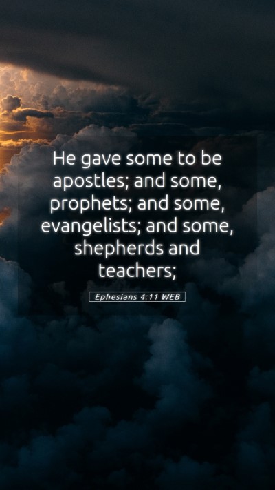 Picture 05 - Ephesians 4:11 WEB Mobile Phone Wallpaper - He gave some to be apostles; and some, prophets; - Mobile Bible Verse Wallpaper