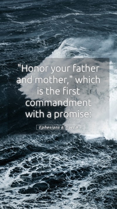 Picture 05 - Ephesians 6:2 WEB Mobile Phone Wallpaper - 
