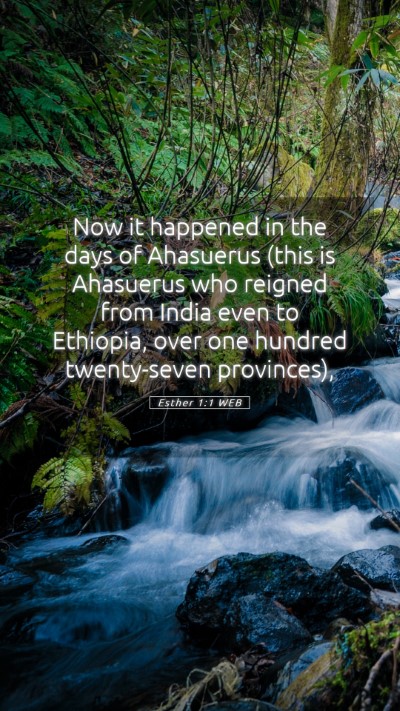 Picture 05 - Esther 1:1 WEB Mobile Phone Wallpaper - Now it happened in the days of Ahasuerus (this is - Mobile Bible Verse Wallpaper