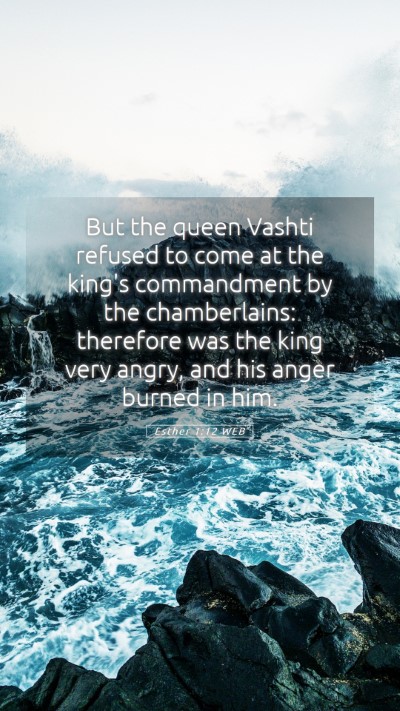 Picture 05 - Esther 1:12 WEB Mobile Phone Wallpaper - But the queen Vashti refused to come at the - Mobile Bible Verse Wallpaper