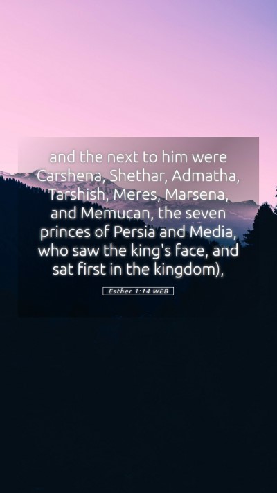 Picture 05 - Esther 1:14 WEB Mobile Phone Wallpaper - and the next to him were Carshena, Shethar, - Mobile Bible Verse Wallpaper