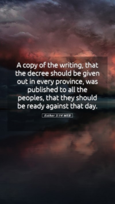 Picture 05 - Esther 3:14 WEB Mobile Phone Wallpaper - A copy of the writing, that the decree should be - Mobile Bible Verse Wallpaper
